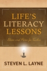 Image for Life&#39;s Literacy Lessons : Stories and Poems for Teachers