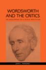 Image for Wordsworth and the critics  : the development of a critical reputation