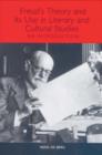 Image for Freud&#39;s theory and its use in literary and cultural studies  : an introduction