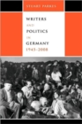 Image for Writers and Politics in Germany, 1945-2008