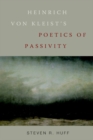 Image for Heinrich von Kleist&#39;s Poetics of Passivity