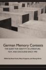 Image for German memory contests  : the quest for identity in literature, film, and discourse since 1990