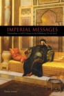 Image for Imperial messages  : Orientalism as self-critique in the Habsburg fin-de-siáecle