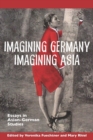 Image for Imagining Germany Imagining Asia