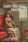 Image for Sophie discovers Amerika  : German-speaking women write the New World
