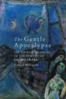 Image for The gentle apocalypse  : truth and meaning in the poetry of Georg Trakl