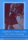 Image for Literature in Vienna at the Turn of the Centuries: Continuities and Discontinuities Around 1900 and 2000