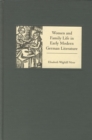Image for Women and family life in early modern German literature