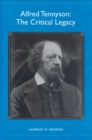 Image for Alfred Tennyson: the critical legacy