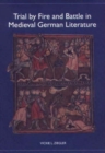 Image for Trial by fire and battle in medieval German literature