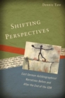 Image for Shifting perspectives: East German autobiographical narratives before and after the end of the GDR