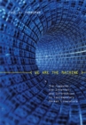 Image for We are the machine: the computer, the Internet, and information in contemporary German literature