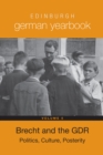 Image for Edinburgh German yearbook.: politics, culture, posterity (Brecht and the GDR) : Volume 5,