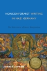 Image for Nonconformist writing in Nazi Germany  : the literature of inner emigration