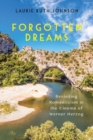 Image for Forgotten dreams  : revisting Romanticism in the cinema of Werner Herzog