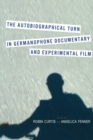 Image for The Autobiographical Turn in Germanophone Documentary and Experimental Film