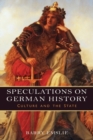 Image for Speculations on German history  : culture and the state