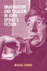 Image for Imagination and idealism in John Updike&#39;s fiction
