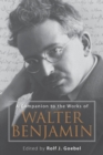 Image for A Companion to the Works of Walter Benjamin