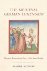 Image for The Medieval German Lohengrin