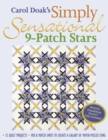 Image for Carol Doak&#39;s simply sensational 9-patch stars  : mix &amp; match units to create a galaxy of paper-pieced stars
