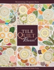 Image for Tile quilt revival  : reinventing a forgotten form