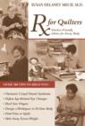 Image for Rx for quilters: stitcher friendly advice for everybody