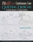 Image for 250 more continuous-line quilting designs for hand, machine &amp; longarm quilters