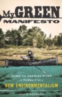 Image for My Green Manifesto : Down the Charles River in Pursuit of a New Environmentalism