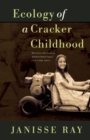 Image for Ecology of a cracker childhood