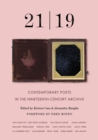 Image for 21 | 19 : Contemporary Poets in the Nineteenth-Century Archive