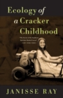 Image for Ecology of a Cracker Childhood: 15th Anniversary Edition