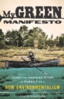 Image for My green manifesto: down the Charles River in pursuit of a new environmentalism
