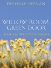 Image for Willow room, green door: new and selected poems
