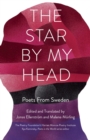 Image for Star By My Head: Poets from Sweden.