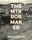 Image for The mirrormaker: poems