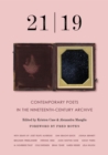 Image for 21, 19: contemporary poets in the nineteenth-century archive