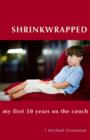 Image for Shrinkwrapped : My First 50 Years on the Couch