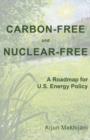 Image for Carbon-free and nuclear-free  : a roadmap for U.S. energy policy