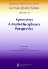 Image for Symmetry : A Multi-Disciplinary Perspective