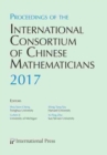Image for Proceedings of the International Consortium of Chinese Mathematicians, 2017 : First Annual Meeting