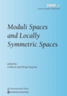 Image for Moduli Spaces and Locally Symmetric Spaces