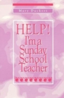 Image for Help! I&#39;m a Sunday School Teacher