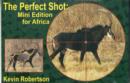 Image for The Perfect Shot : Mini Edition for Africa