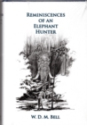 Image for Reminiscences of an Elephant Hunter : The Autobiography of W. D. M. &quot;Karamojo&quot; Bell