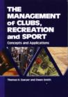 Image for Management of Clubs, Recreation &amp; Sport : Concepts &amp; Applications