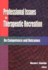 Image for Professional Issues in Therapeutic Recreation : On Competence and Outcomes