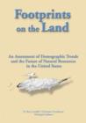 Image for Footprints on the Land : An Assessment of Demographic Trends &amp; the Future of Natural Resources in the United States