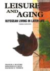 Image for Leisure and Aging : Ulyssean Living in Later Life