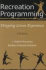 Image for Recreation Programming : Designing Leisure Experiences